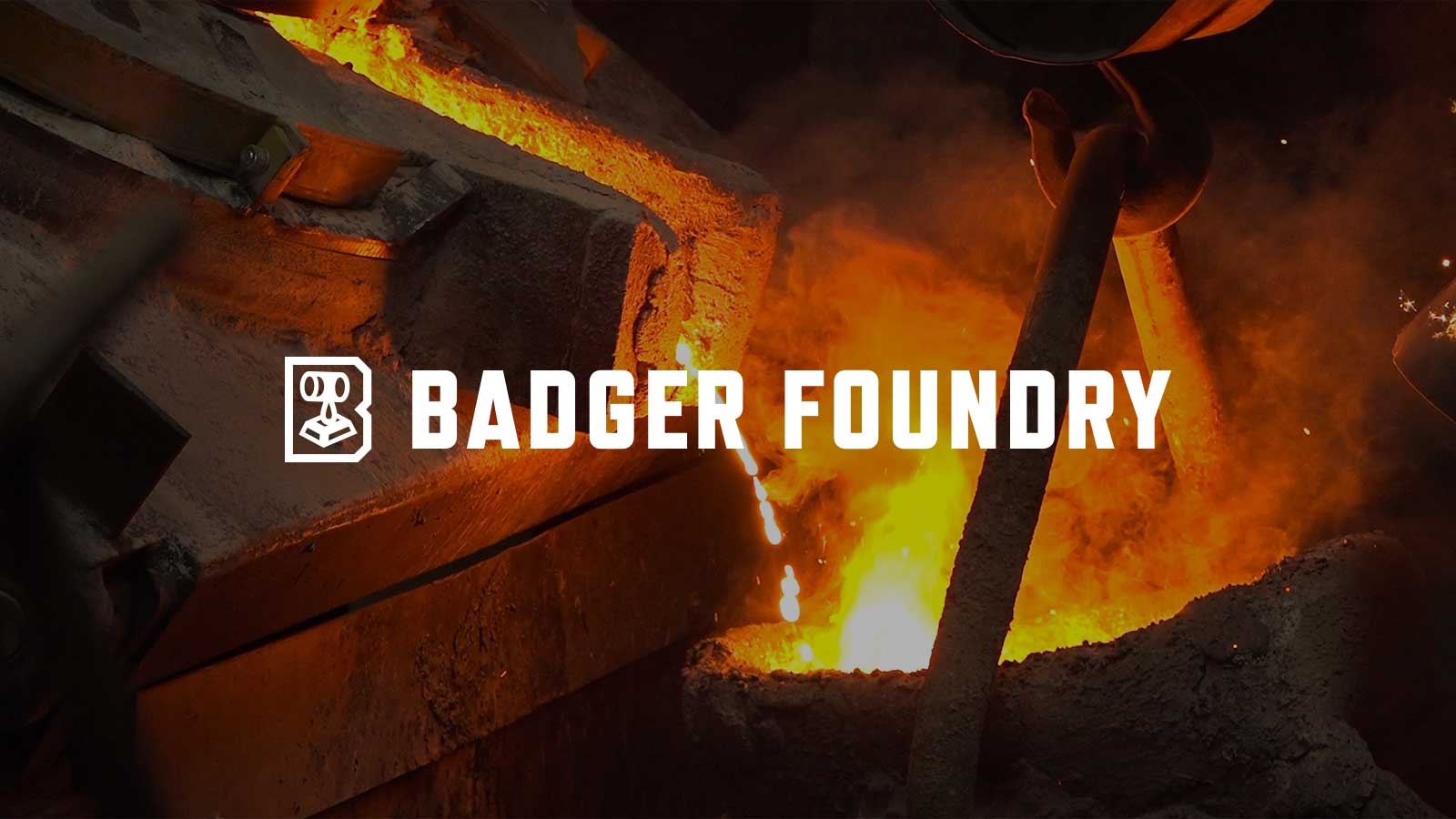 Badger Foundry Logo In Front Of Closeup Of Molten Metal Being Poured.